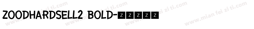 ZoodHardSell2 Bold字体转换